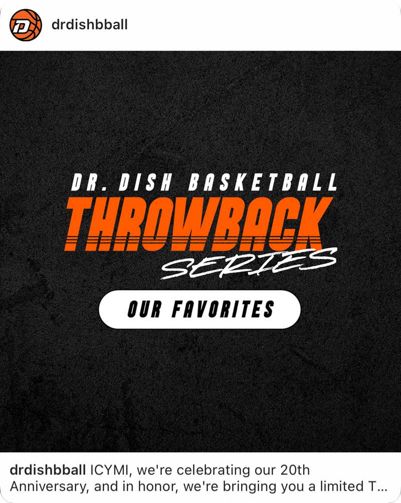 Dr. Dish Basketball Throwback Series Instagram